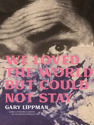 cover image of We Loved the World But Could Not Stay